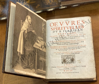 LES ŒUVRES SPIRITUELLES DU BON PÈRE JEAN DE LA CROIX, PREMIER CARME DÉCHAUSSÉ DE LA REFORME DE NOTRE DAME DU MONT-CARMEL, & Coadjuteur de la Sainte ...