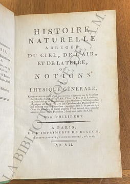 Histoire naturelle abrégée du ciel, de l'air, et de la terre, ou notions de physique générale. "Contenant ce qu'il n'est pas permis d'ignorer sur le ...