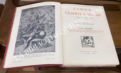 L'Amour et l'Esprit Gaulois à travers l'Histoire, du XVe au XXe siècle.. Collectif, préface de HARAUCOURT - Edmond.