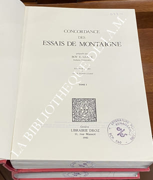 CONCORDANCE DES ESSAIS DE MONTAIGNE. . David B. LEAKE ET ALICE ELDER LEAKE
Préparée par Roy E. LEAKE.