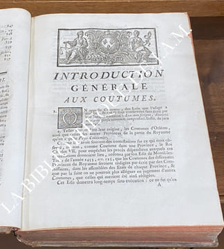 COUTUMES DES DUCHÉ, BAILLIAGE ET PRÉVÔTÉ D’ORLÉANS, ET RESSORTS D’ICEUX, Avec une Introduction Générale auxdites Coutumes, & des Introductions ...