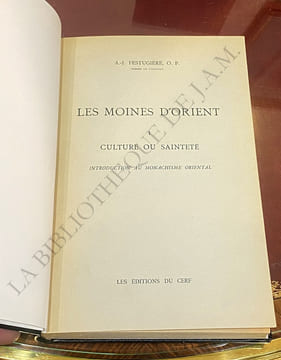LES MOINES D'ORIENT.. FESTUGIERE - André-Jean. O. P.