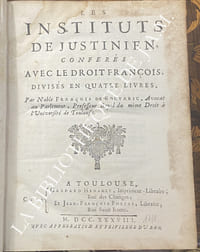 LES IINSTITUTS DE JUSTINIEN CONFERES AVEC LE DROIT FRANÇOIS DIVISES EN QUATRE LIVRES.