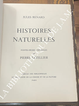 Histoires naturelles,
Illustré de pointes sèches originales de Pierre Letellier. Renard - Jules.