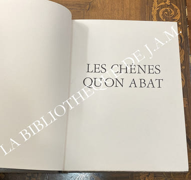 Les chênes qu’on abat.
Illustré de 17 pointes sèches originales d’André Jacquemin.. André Malraux