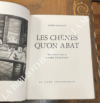 Les chênes qu’on abat.
Illustré de 17 pointes sèches originales d’André Jacquemin.. André Malraux