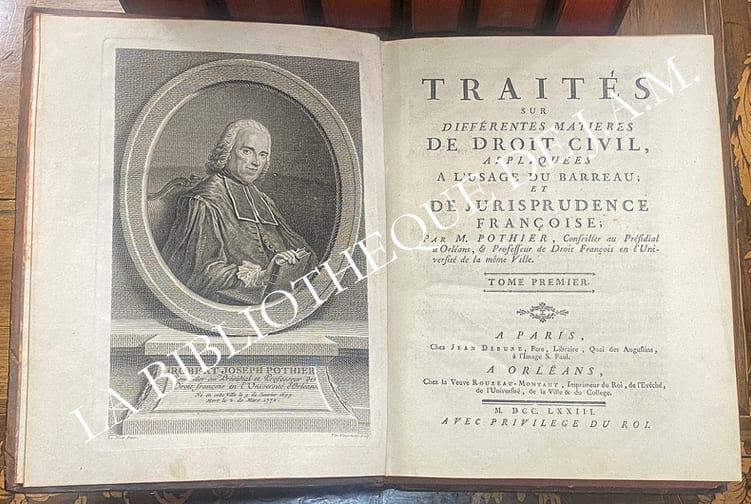  TRAITES SUR DIFFERENTES MATIERES DE DROIT CIVIL APPLIQUEES A L USAGE DU BARREAU ET DE JURISPRUDENCE FRANCOISE / PAR M. POTHIER , CONSEILLER AU PRESIDIAL D'ORLEANS , & PROFFESSEUR DE DROIT FRANCOIS EN L'UNIVERSITE DE LA MEME VILLE .