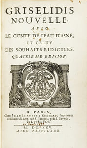 GRISELIDIS, NOUVELLE. AVEC LE CONTE DE PEAU D’ASNE ET CELUY DES SOUHAITS RIDICULES. QUATRIEME EDITION. 