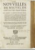 LES NOUVELLES. 
Suivi de : SIX NOUVELLES DE MICHEL CERVANTES. Par le sieur d’Audiguier.. CERVANTES.