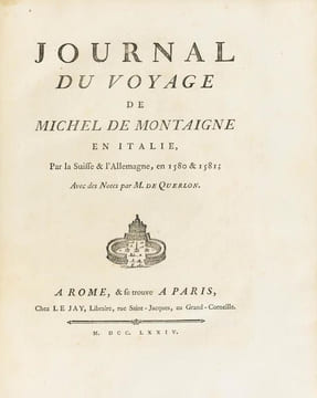 JOURNAL DU VOYAGE DE MICHEL DE MONTAIGNE EN ITALIE. LES ESSAIS.. Montaigne, Michel de.