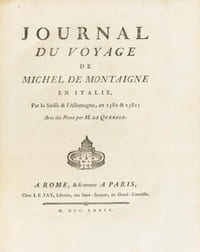 JOURNAL DU VOYAGE DE MICHEL DE MONTAIGNE EN ITALIE. LES ESSAIS.