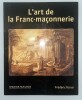 L'art de la Franc-Maçonnerie. 