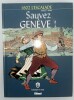 1602 l'Escalade, Sauvez Genève. 