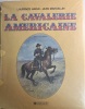 LA cavalerie Americaine. 