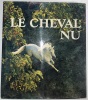 Le cheval NU. 