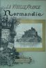 La Vieille France - Normandie. Texte, dessins et lithographies par Albert ROBIDA.. ROBIDA (Albert).