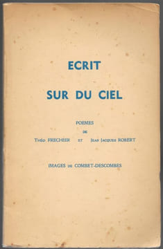 Écrit sur du ciel. Images de Combet-Descombes.. FRÉCHIER Théo et Jean-Jacques ROBERT.