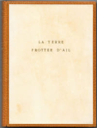 La Terre frottée d'ail, avec 77 dessins inédits de Raoul Dufy. 