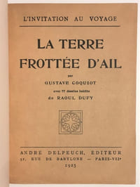 La Terre frottée d'ail, avec 77 dessins inédits de Raoul Dufy. 