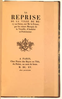 Réunion de trois opuscules publiés par le Bibliophile du département de l'Aube : Le Discours de la prinse de Montyramé (s.d.), La Prise et capitulation de la ville de Mery sur Seine (1615) et La Reprise de la ville de Mery sur Seine (1615).
