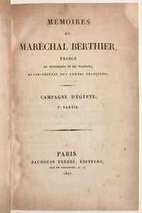 Mémoires du maréchal Berthier. Mémoires du comte Reynier. Campagne d'Égypte. Ire et IIe partie.