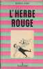 L'Herbe rouge.. VIAN Boris.