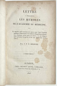 Lettre à Messieurs les membres de l'Académie de médecine, sur la marche qu'il convient de suivre pour fixer l'opinion publique relativement à la réalité du Magnétisme animal... 