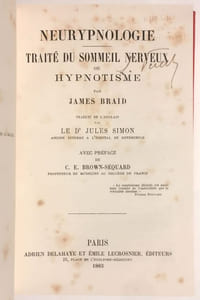 Neurypnologie. Traité du sommeil nerveux ou hypnotisme. Traduit de l'anglais par le Dr Jules Simon, avec préface de C.-E. Brown-Séquard.