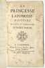 La Princesse laponoise, Sancho pança, Minet, L'Asne, Éloge de la méchante femme, Éloge de la goute & La Présomption punie.. [COQUELET Louis, Louise ...