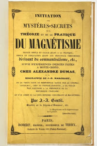 Initiation aux mystères-secrets de la théorie et de la pratique du magnétisme..., suivie d'expériences inédites, faites à Monte-Cristo, chez Alexandre Dumas, et de la biographie de J.-B. Marcillet.
