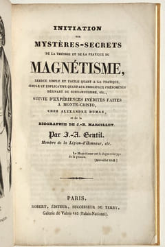 Initiation aux mystères-secrets de la théorie et de la pratique du magnétisme..., suivie d'expériences inédites, faites à Monte-Cristo, chez Alexandre ...