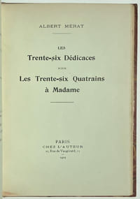 Les Trente-six Dédicaces pour les Trente-six Quatrains à Madame. 