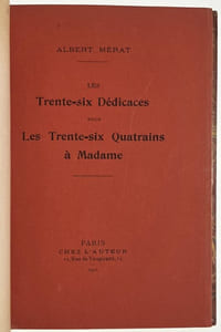 Les Trente-six Dédicaces pour les Trente-six Quatrains à Madame. 