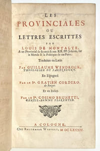 Les Provinciales, ou Lettres escrittes par Louis de Montalte à un provincial de ses amis et aux RR. PP. Jésuites sur la morale et la politique de ces pères...