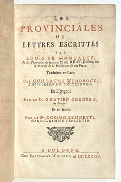 Les Provinciales, ou Lettres escrittes par Louis de Montalte à un provincial de ses amis et aux RR. PP. Jésuites sur la morale et la politique de ces ...