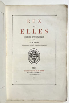 Eux et Elles, histoire d'un scandale. . LESCURE Adolphe de.
