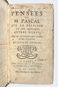 Pensées de M. Pascal sur la Religion et sur quelques autres sujets, qui ont esté trouvées après sa mort parmy ses papiers. Troisième édition. — Discours sur les Pensées de M. Pascal...