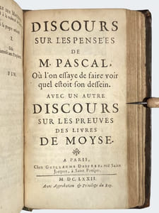 Pensées de M. Pascal sur la Religion et sur quelques autres sujets, qui ont esté trouvées après sa mort parmy ses papiers. Troisième édition. — Discours sur les Pensées de M. Pascal...