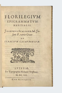 Florilegium epigrammatum Martialis. Josephus Scaliger... vertit graece ad Isaacium Casaubonium. 