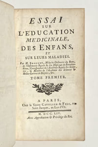 Essai sur l'éducation médicinale des enfans et sur leurs maladies.