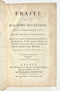 Traité des maladies des enfans, auquel on a joint les Observations-pratiques de M. Armstrong, D. M. premier médecin de l'Hôpital des pauvres enfans de Londres, & celles de plusieurs autres médecins. 