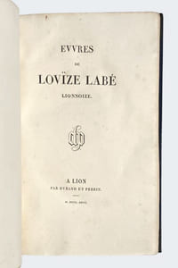 Evvres de Lovïze Labé Lionnoize.