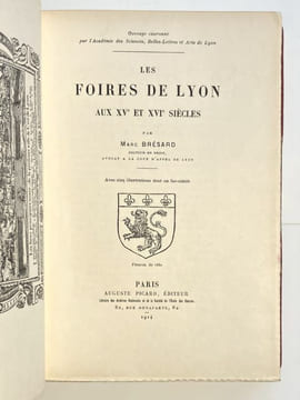 Les Foires de Lyon aux XVe et XVIe siècles. . BRÉSARD Marc.