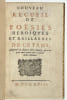 Nouveau recueil de po&euml;sies h&eacute;ro&iuml;ques et gaillardes de ce tems, augment&eacute; de plusieurs pi&egrave;ces curieuses.... [R&Eacute;GNIER, LA FONTAINE et alii].