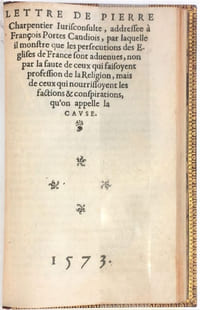 Pium et Christianum de armis consilium, ad Dominum Lomanium Terridae & Sereniaci Baronem. [Suivi de :] Lettre de Pierre Carpentier, jurisconsulte, adressée à François Portes Candiois, par laquelle il montre que les persécutions des églises de France sont advenues, non par la faute de ceux qui faisoyent protection de la religion, mais de ceux qui nourrisoyent les factions conspirations qu'on appelle la cause.