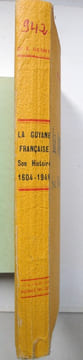 La Guyane française. Son histoire 1604-1946.
. HENRY (Docteur A.)