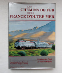 Les Chemins de fer de la France d'Outremer.