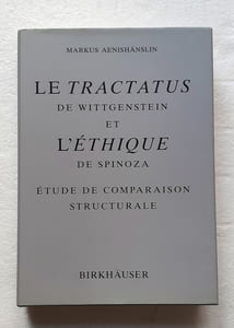 Le Tractacus de Wittgenstein et l'Ethique de Spinoza. Etude de comparaison structurale.