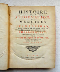Histoire de la Réformation ou Mémoires de Jean Sleidan sur l'état de la religion et de la République sous l'Empire de Charles Quint.