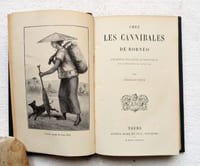 Chez les cannibales de Bornéo. Première relation authentique sur l'intérieur de cette île.